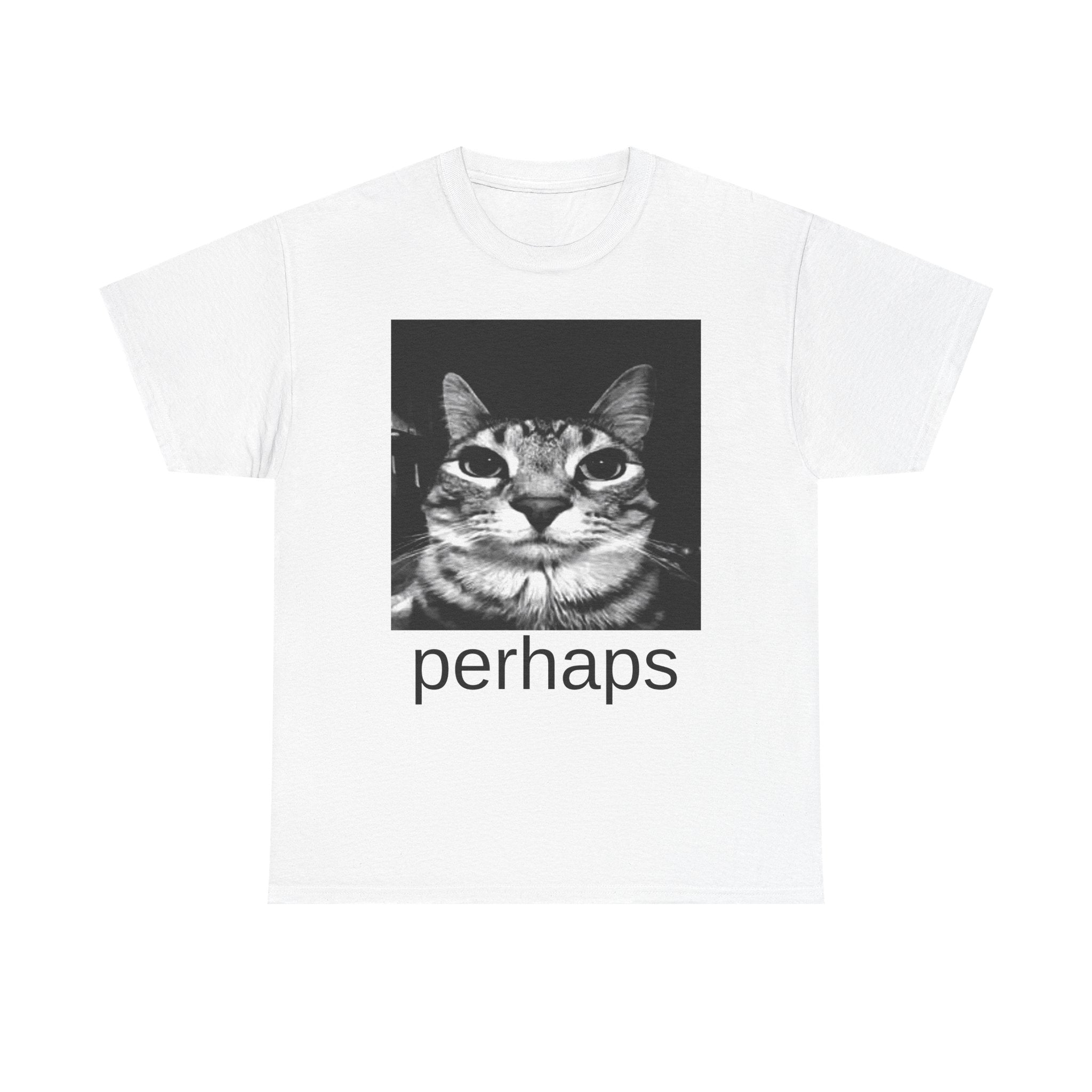 perhaps